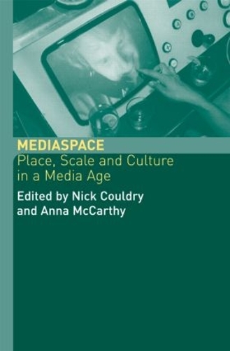 Паперова книга «MediaSpace: Place, Scale and Culture in a Media Age», авторів Анна Маккарті, Нік Калдрі - фото №1