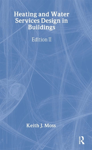 Паперова книга «Heating and Water Services Design in Buildings», авторів Кіт Дж. Мосс, Кіт Мосс - фото №1