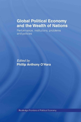 Бумажная книга «Global Political Economy and the Wealth of Nations: Performance, Institutions, Problems and Policies», автор Филипп О'Хара - фото №1