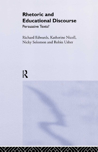 [object Object] «Rhetoric and Educational Discourse: Persuasive Texts», авторів Кетрін Ніколл, Нікі Соломон, Річард Едвардс, Робін Ашер - фото №1