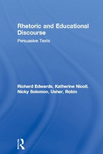 [object Object] «Rhetoric and Educational Discourse: Persuasive Texts», авторів Кетрін Ніколл, Нікі Соломон, Річард Едвардс, Робін Ашер - фото №1