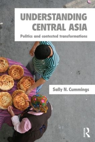 Бумажная книга «Understanding Central Asia: Politics and Contested Transformations», автор Салли Н. Каммингс - фото №1