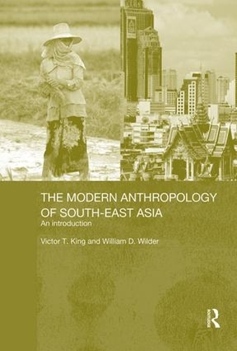 Паперова книга «The Modern Anthropology of South-East Asia: An Introduction», авторів Віктор Кінг, Вільям Д. Вайлдер - фото №1