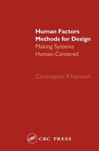 Паперова книга «Human Factors Methods for Design: Making Systems Human-Centered», автор Крістофер П. Немет - фото №1