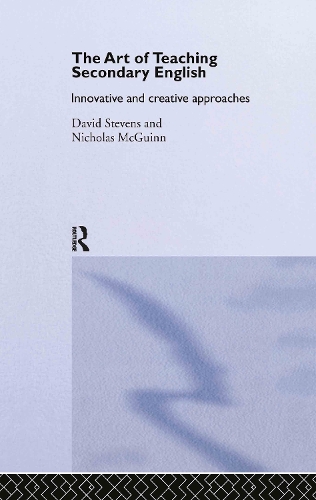 Бумажная книга «The Art of Teaching Secondary English: Innovative and Creative Approaches», авторов Дэвид Стивенс, Николас МакГинн - фото №1