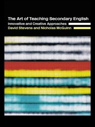Бумажная книга «The Art of Teaching Secondary English: Innovative and Creative Approaches», авторов Дэвид Стивенс, Николас МакГинн - фото №1