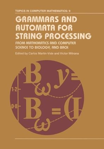 [object Object] «Grammars and Automata for String Processing: From Mathematics and Computer Science to Biology, and Back» - фото №1