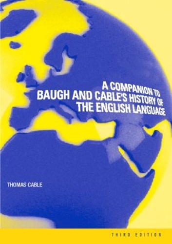Бумажная книга «A Companion to Baugh and Cable's A History of the English Language», автор Томас Кейбл - фото №1