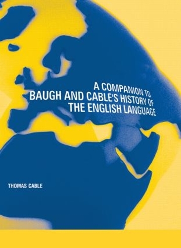 Бумажная книга «A Companion to Baugh and Cable's A History of the English Language», автор Томас Кейбл - фото №1