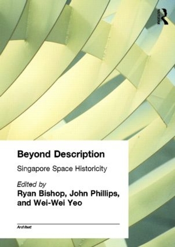 Паперова книга «Beyond Description: Singapore Space Historicity» - фото №1