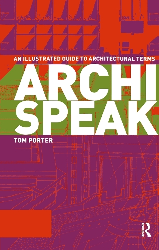Бумажная книга «Archispeak: An Illustrated Guide to Architectural Terms», автор Том Портер - фото №1
