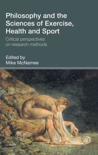 Паперова книга «Philosophy and the Sciences of Exercise, Health and Sport: Critical Perspectives on Research Methods» - фото №1