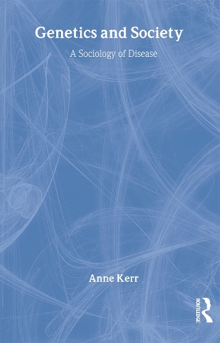 Бумажная книга «Genetics and Society: A Sociology of Disease», автор Энн Керр - фото №1