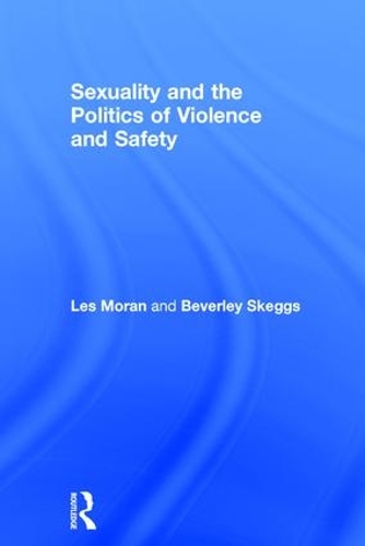Бумажная книга «Sexuality and the Politics of Violence and Safety», авторов Беверли Скеггс, Лес Моран - фото №1