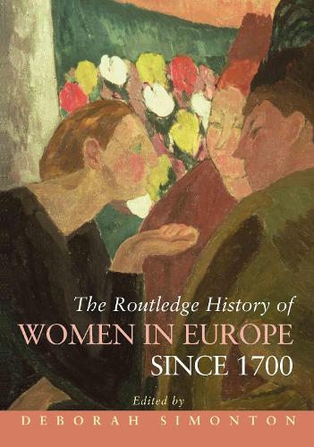 Бумажная книга «The Routledge History of Women in Europe since 1700» - фото №1