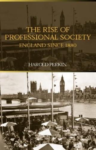 Бумажная книга «The Rise of Professional Society: England Since 1880», автор Гарольд Перкин - фото №1