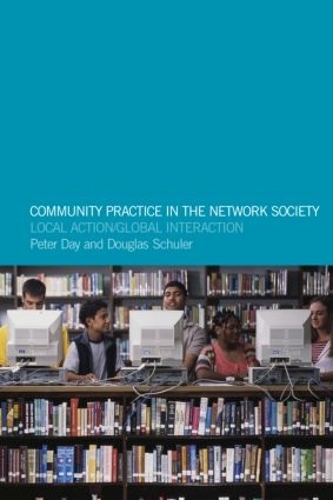 Бумажная книга «Community Practice in the Network Society: Local Action / Global Interaction» - фото №1