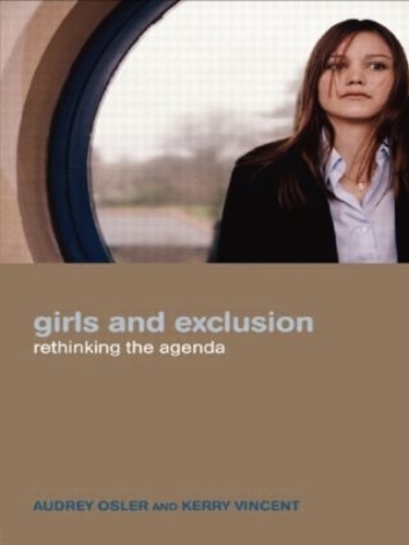 Бумажная книга «Girls and Exclusion: Rethinking the Agenda», авторов Одри Ослер, Керри Винсент - фото №1