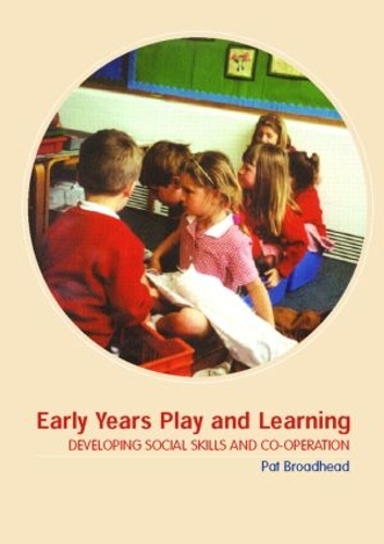Паперова книга «Early Years Play and Learning: Developing Social Skills and Cooperation», автор Пет Бродхед - фото №1