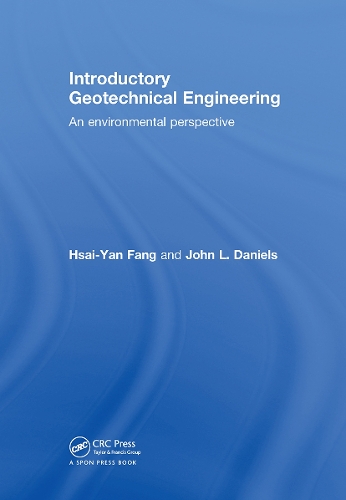 Паперова книга «Introductory Geotechnical Engineering: An Environmental Perspective», авторів Хсай-Ян Фан, Джон Л. Деніелс - фото №1