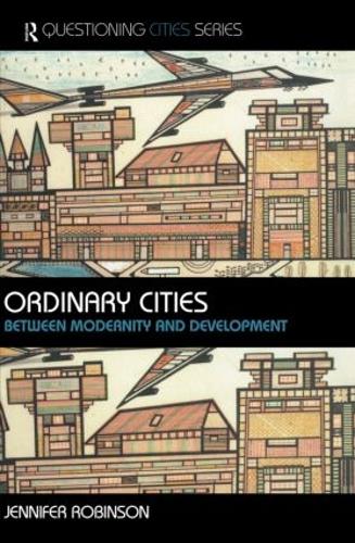 Паперова книга «Ordinary Cities: Between Modernity and Development», автор Дженніфер Робінсон - фото №1