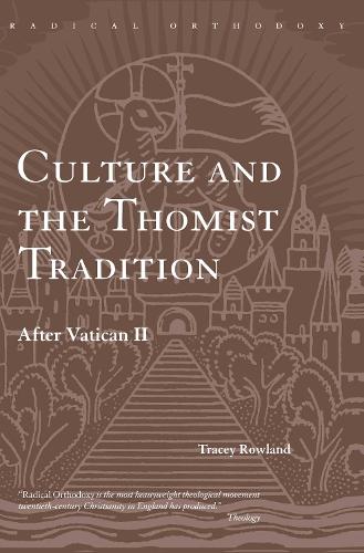 Бумажная книга «Culture and the Thomist Tradition: After Vatican II» - фото №1