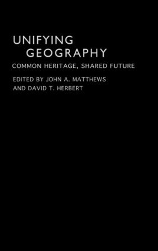 Паперова книга «Unifying Geography: Common Heritage, Shared Future» - фото №1