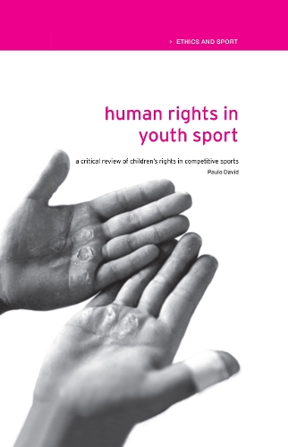 Бумажная книга «Human Rights in Youth Sport: A Critical Review of Children's Rights in Competitive Sport», автор Пауло Давид - фото №1