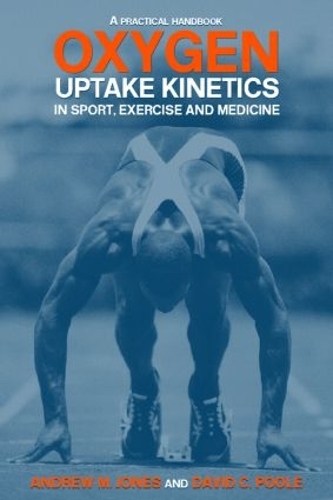 Бумажная книга «Oxygen Uptake Kinetics in Sport, Exercise and Medicine», автор Дэвид К. Пул - фото №1