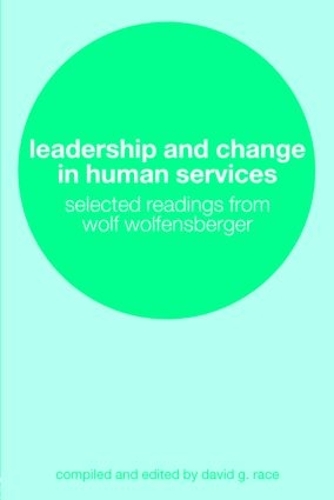 Паперова книга «Leadership and Change in Human Services: Selected Readings from Wolf Wolfensberger» - фото №1