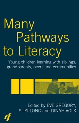 Бумажная книга «Many Pathways to Literacy: Young Children Learning with Siblings, Grandparents, Peers and Communities», авторов Дина Волк, Ева Грегори, Сьюзи Лонг - фото №1