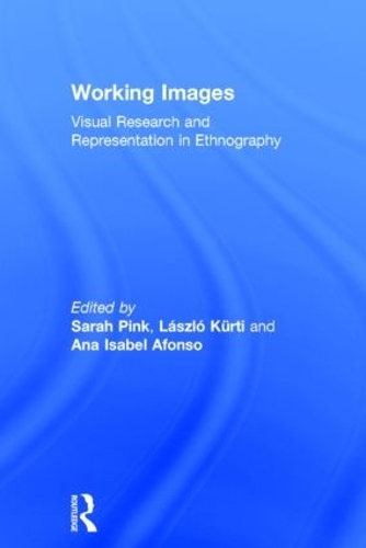 Бумажная книга «Working Images: Visual Research and Representation in Ethnography» - фото №1