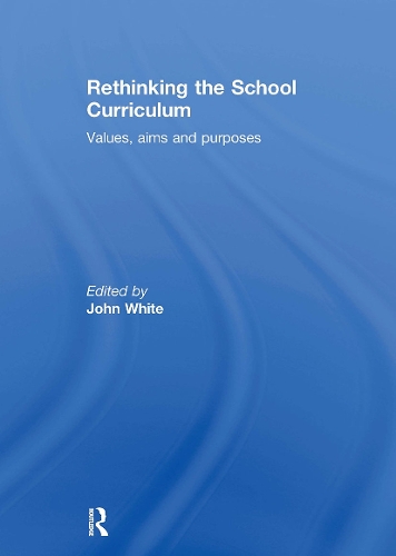 Бумажная книга «Rethinking the School Curriculum: Values, Aims and Purposes» - фото №1