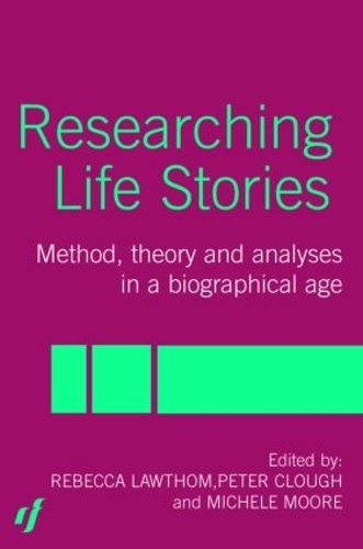 Бумажная книга «Researching Life Stories: Method, Theory and Analyses in a Biographical Age», авторов Дэн Гудли, Мишель Мур, Питер Клаф, Ребекка Лоутом - фото №1