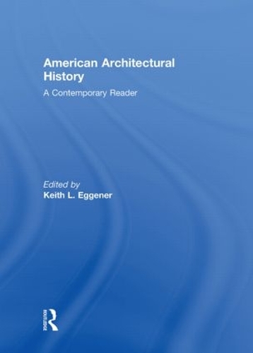 Бумажная книга «American Architectural History: A Contemporary Reader» - фото №1