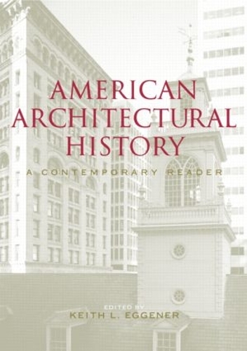 Бумажная книга «American Architectural History: A Contemporary Reader» - фото №1