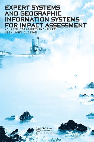 Бумажная книга «Expert Systems and Geographic Information Systems for Impact Assessment», авторов Агустин Родригес-Бачиллер, Джон Глассон - фото №1