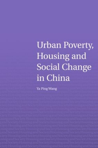 Бумажная книга «Urban Poverty, Housing and Social Change in China», автор Я Пин Ван - фото №1