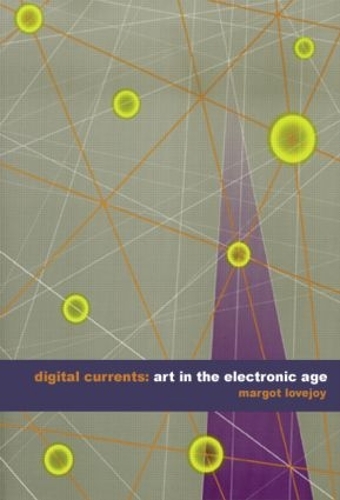Бумажная книга «Digital Currents: Art in the Electronic Age», автор Марго Лавджой - фото №1