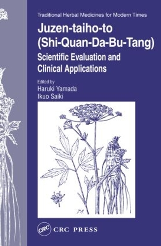 Бумажная книга «Juzen-taiho-to (Shi-Quan-Da-Bu-Tang): Scientific Evaluation and Clinical Applications» - фото №1