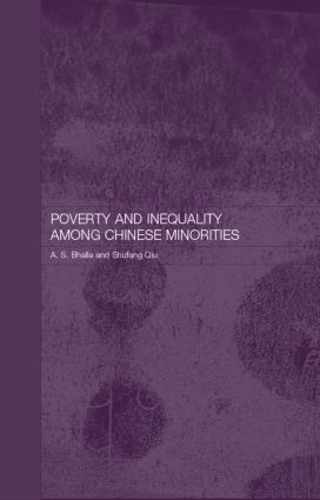 Бумажная книга «Poverty and Inequality among Chinese Minorities», авторов Аджит С. Бхалла, Шуфанг Цю - фото №1