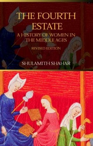 Бумажная книга «The Fourth Estate: A History of Women in the Middle Ages», автор Шуламит Шахар - фото №1