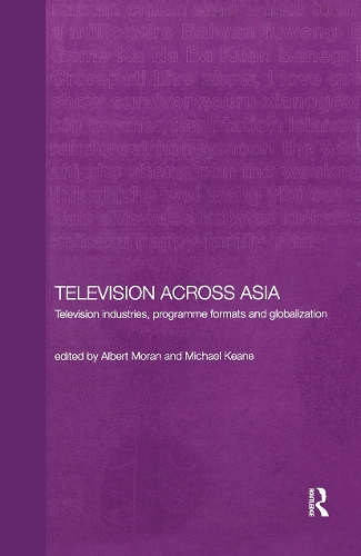 Паперова книга «Television Across Asia: TV Industries, Programme Formats and Globalisation» - фото №1