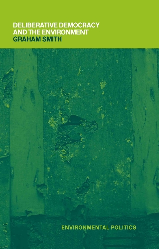 Бумажная книга «Deliberative Democracy and the Environment», автор Грэм Смит - фото №1