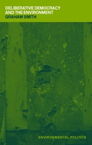 Бумажная книга «Deliberative Democracy and the Environment», автор Грэм Смит - фото №1