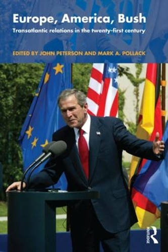 Бумажная книга «Europe, America, Bush: Transatlantic Relations in the Twenty-First Century» - фото №1