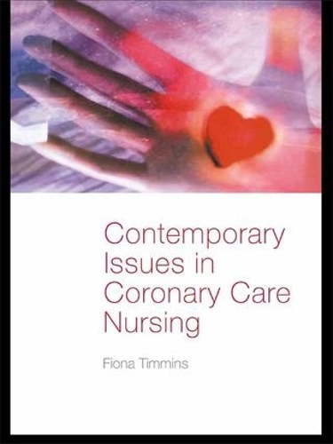 Бумажная книга «Contemporary Issues in Coronary Care Nursing», автор Фиона Тимминс - фото №1