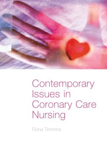 Бумажная книга «Contemporary Issues in Coronary Care Nursing», автор Фиона Тимминс - фото №1