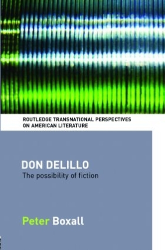 Бумажная книга «Don DeLillo: The Possibility of Fiction», автор Питер Боксалл - фото №1