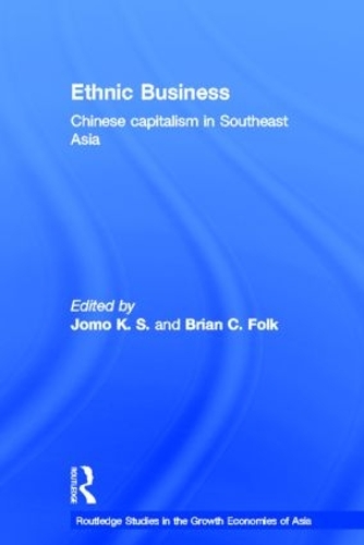 Бумажная книга «Ethnic Business: Chinese Capitalism in Southeast Asia», авторов Брайан К. Фолк, К. С. Джомо - фото №1